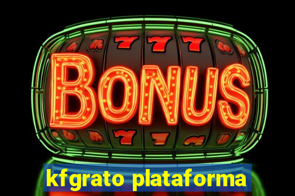 kfgrato plataforma