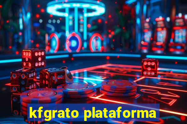 kfgrato plataforma