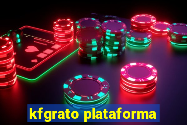 kfgrato plataforma