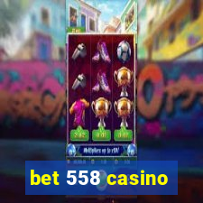 bet 558 casino