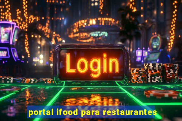 portal ifood para restaurantes