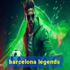 barcelona legends