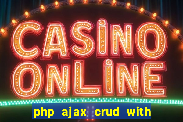 php ajax crud with datatables and bootstrap modals