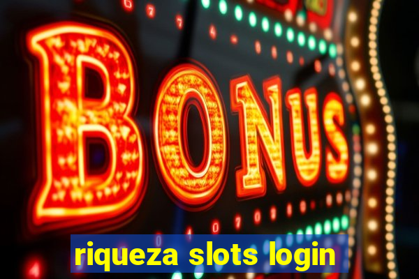 riqueza slots login