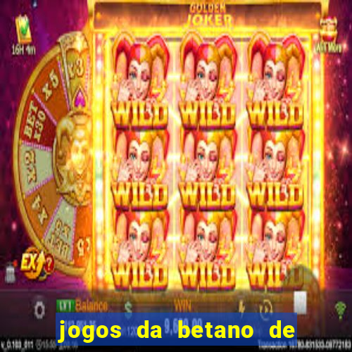 jogos da betano de 10 centavos