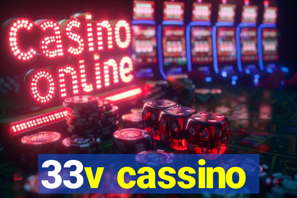 33v cassino