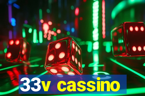 33v cassino