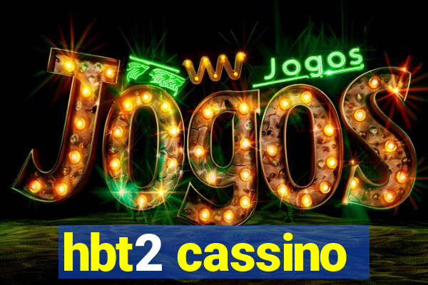 hbt2 cassino