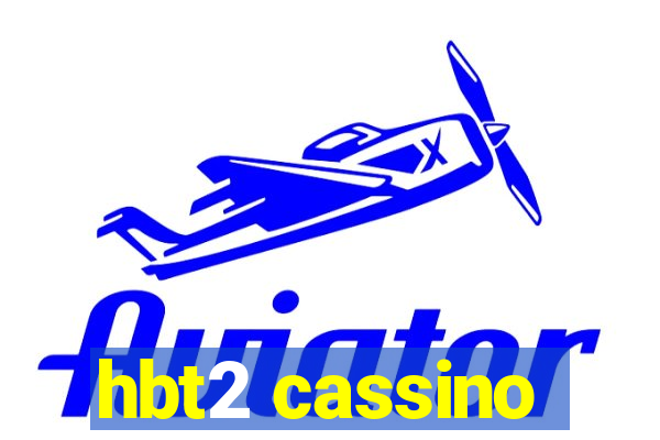 hbt2 cassino