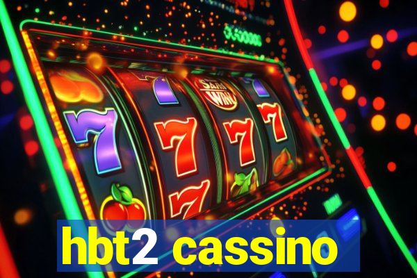 hbt2 cassino