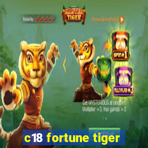 c18 fortune tiger