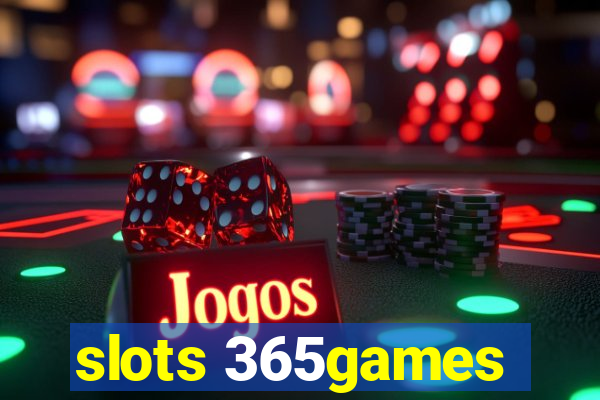 slots 365games