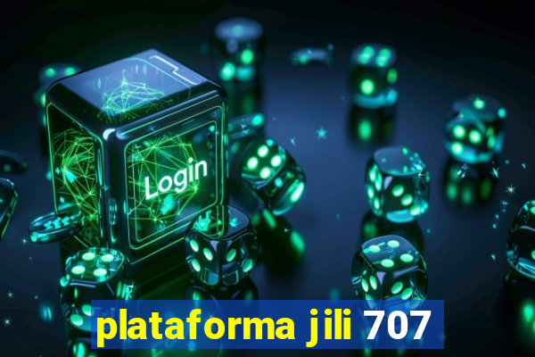 plataforma jili 707