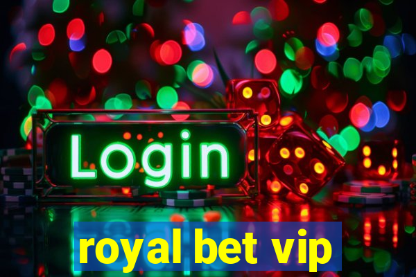 royal bet vip