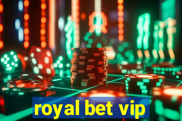 royal bet vip