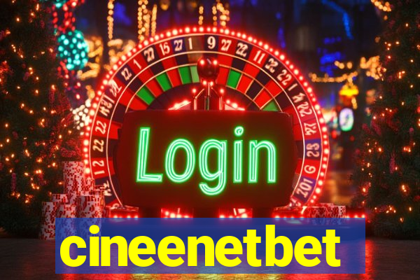 cineenetbet