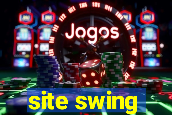 site swing