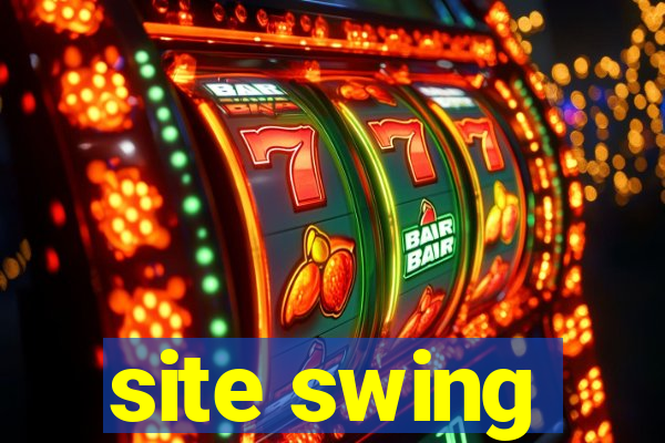 site swing