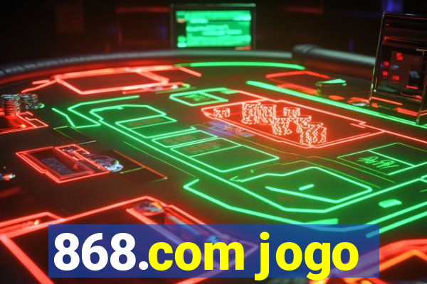 868.com jogo