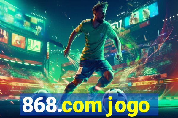 868.com jogo