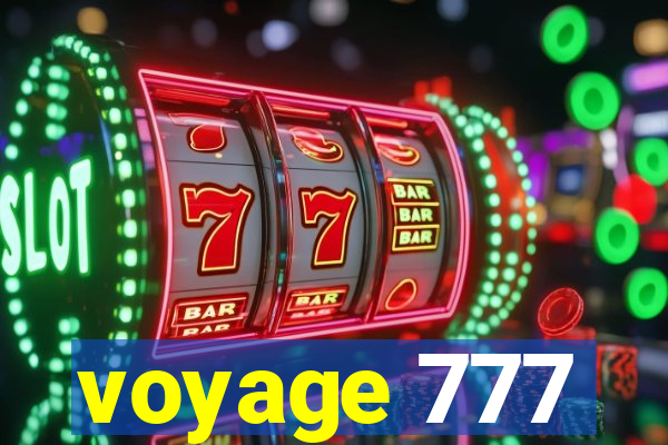 voyage 777