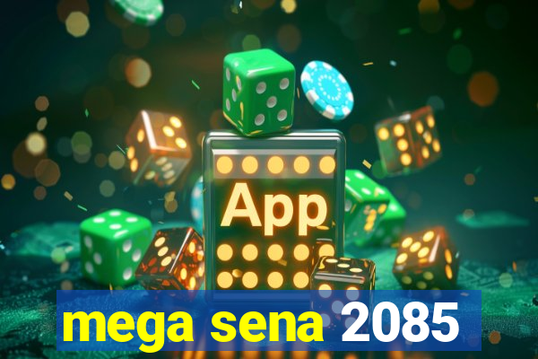 mega sena 2085