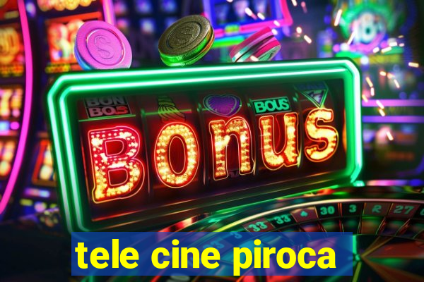 tele cine piroca