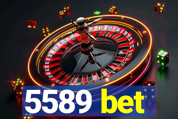 5589 bet