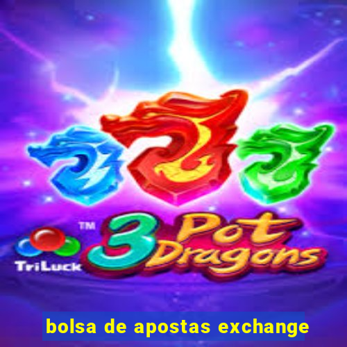 bolsa de apostas exchange