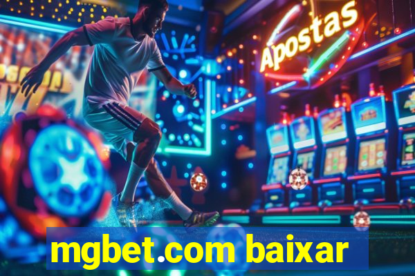 mgbet.com baixar