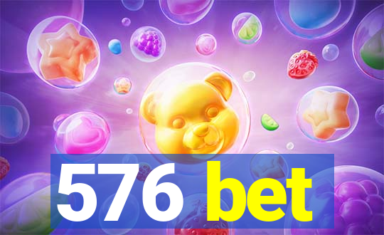 576 bet