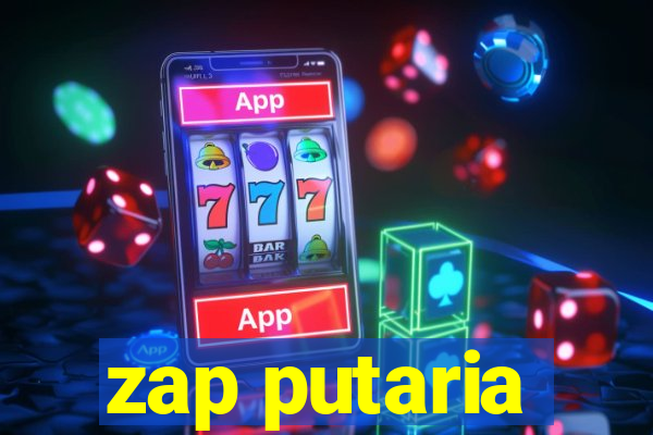 zap putaria