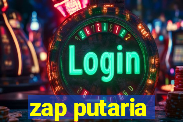 zap putaria