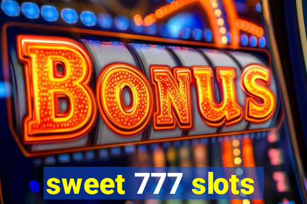 sweet 777 slots