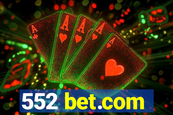 552 bet.com