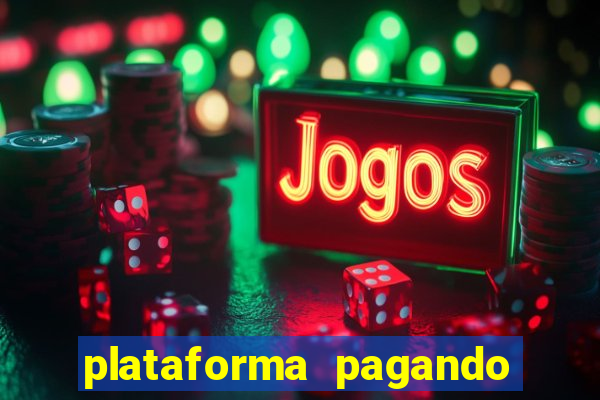 plataforma pagando no cadastro fortune tiger