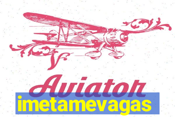 imetamevagas