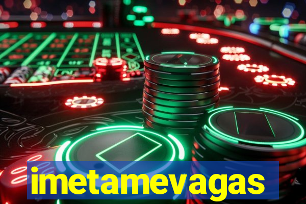 imetamevagas