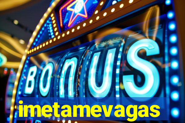 imetamevagas