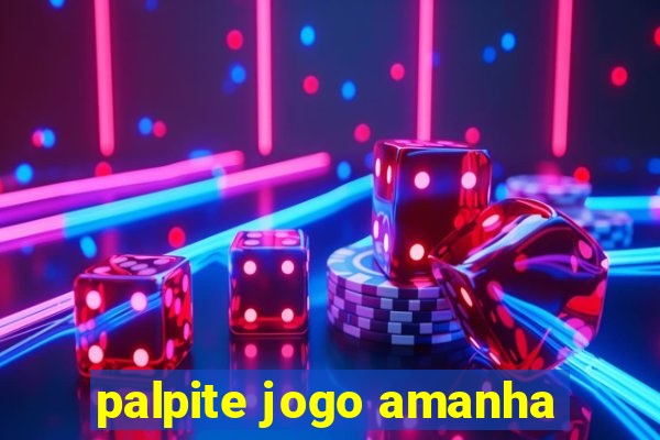 palpite jogo amanha