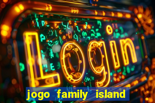 jogo family island energia infinita