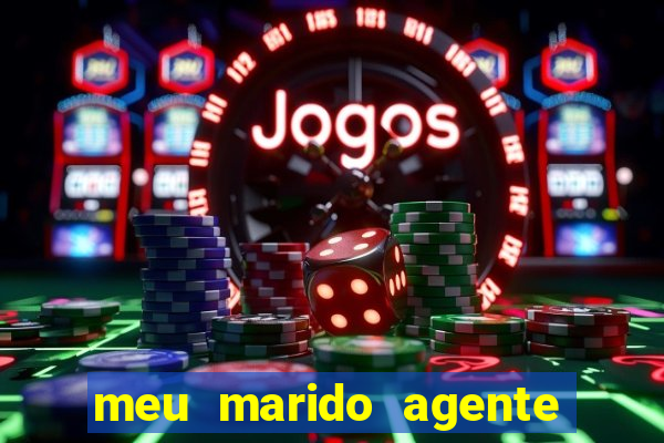 meu marido agente secreto legendado