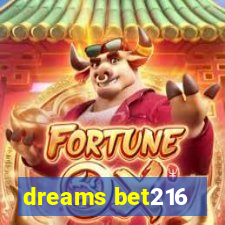 dreams bet216