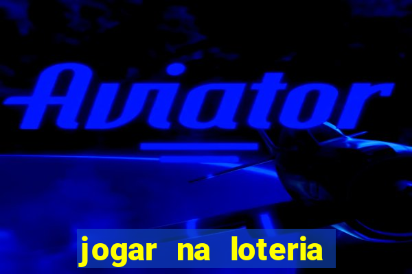 jogar na loteria com pix