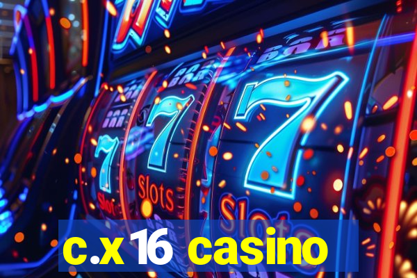 c.x16 casino