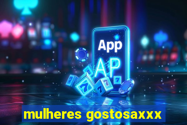 mulheres gostosaxxx