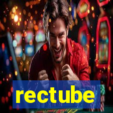 rectube