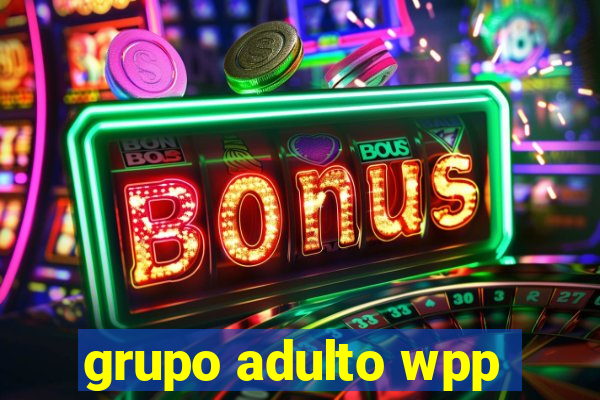 grupo adulto wpp