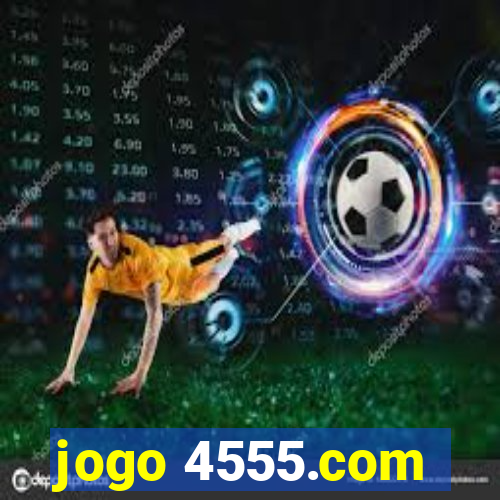 jogo 4555.com