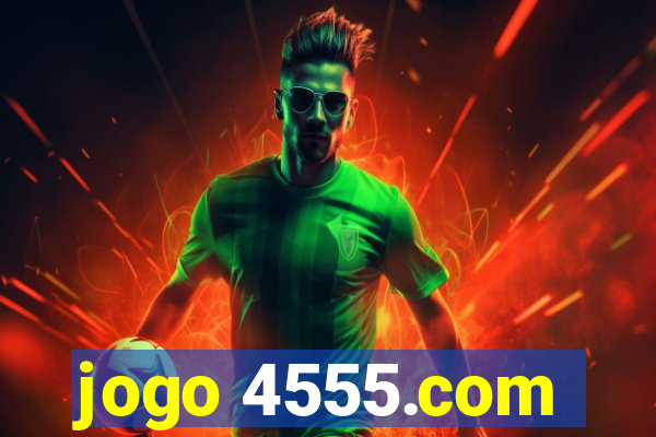 jogo 4555.com